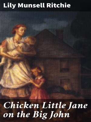 cover image of Chicken Little Jane on the Big John